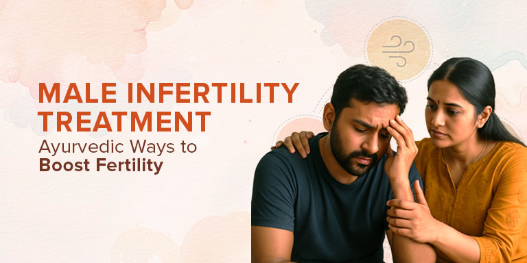 Male Infertility Treatment – Ayurvedic Ways to Boost Fertility