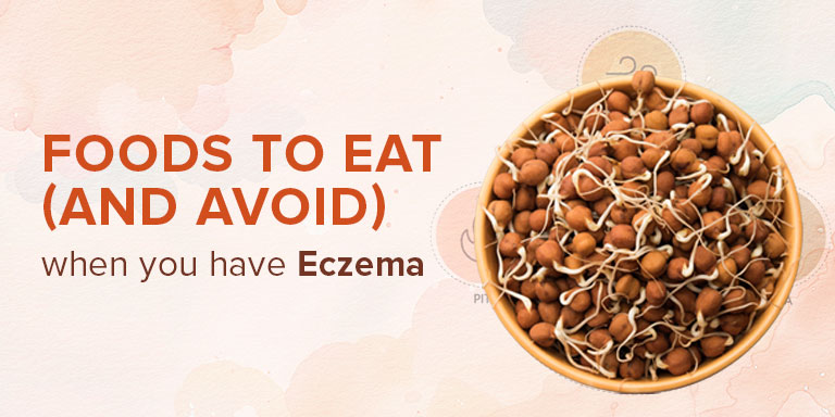 Foods to Eat (and Avoid) When You Have Eczema