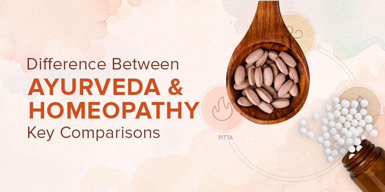 Difference Between Ayurveda and Homeopathy- Key Comparisons