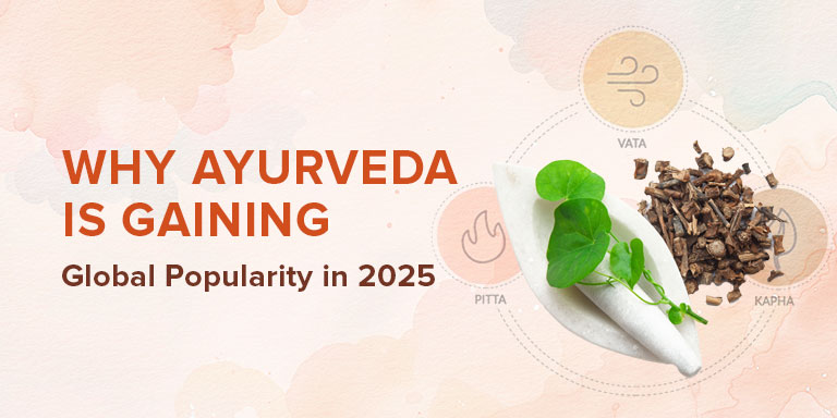Why Ayurveda Is Gaining Global Popularity in 2025