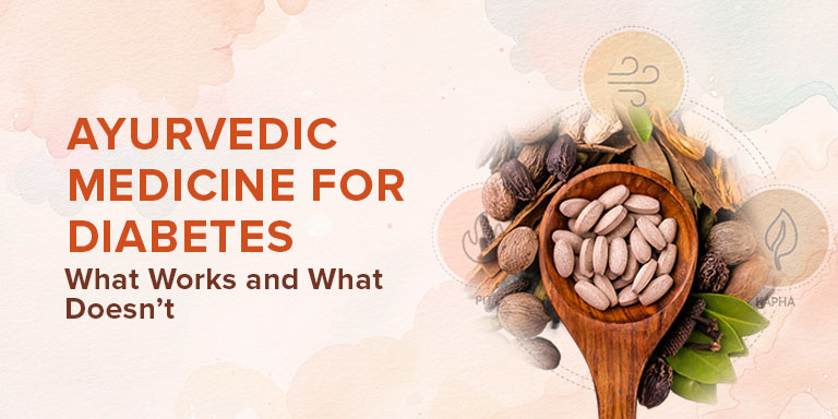 Ayurvedic Medicine for Diabetes: What Works and What Doesn’t
